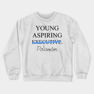 Young Aspiring Policeman Crewneck Sweatshirt